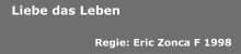 Liebe das Leben