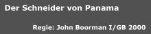 John Boorman: Der Schneider von Panama