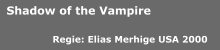 Shadow of the Vampire